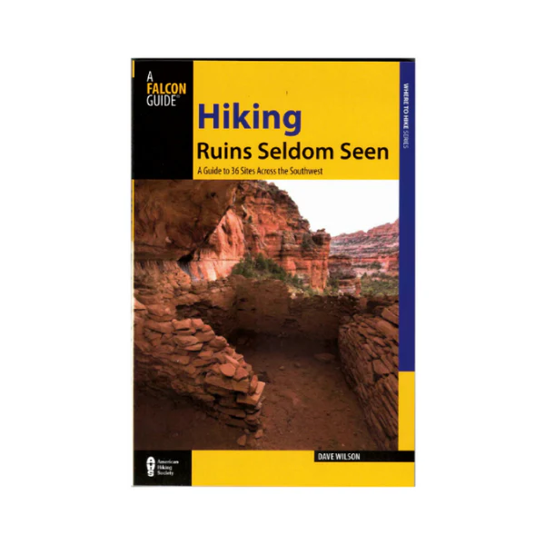 Hiking Ruins Seldom Seen (2nd Edition)- OLD